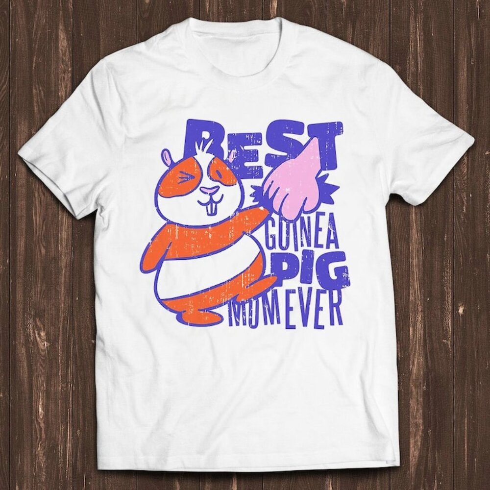 Best Guinea Pig Mom Ever T-Shirt – Cute Guinea Pig Graphic Tee – Pet Lover Gift